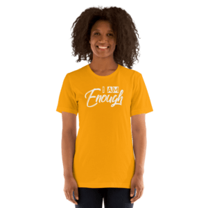 I Am Enough T-Shirt